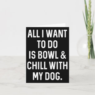 Bowler Bowl and Chill with Dog Mens Damen B Karte