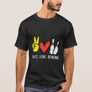 Bowler Frieden Liebe Bowling Männer Frauen Kinder T-Shirt