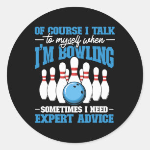 Bowler Natürlich Rede Ich Mit Mir Selbst Beim Bowl Runder Aufkleber