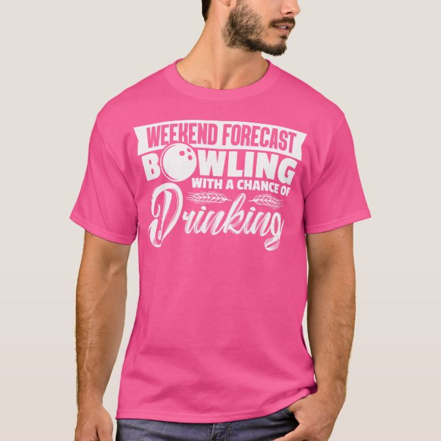 Bowler Weekend prognostiziert Bowling mit D T-Shirt (Vorderseite)