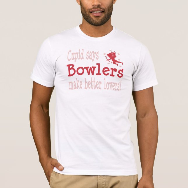 Bowlers stellen bessere Liebhaber T - Shirts her (Vorderseite)