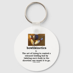 Bowlikinetics - Nomen-Tat des Verdrehens Schlüsselanhänger