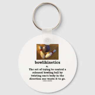 Bowlikinetics - Noun Act of Twisting One's Body Schlüsselanhänger