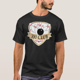 Bowling 300 Club - Grafik für perfekte Game-Logos T-Shirt
