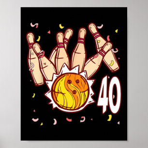 Bowling 40. Geburtstag Bowling Thema 40 Jahre alt  Poster
