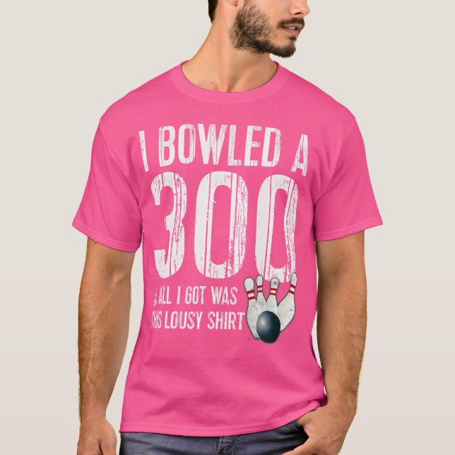 Bowling A 300 Game Bowling Team Bowler T-Shirt (Vorderseite)