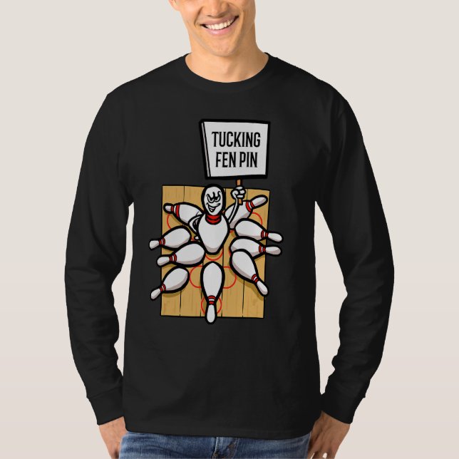 Bowling Alley Tucking Fen Button Bowler Bowling T-Shirt (Vorderseite)