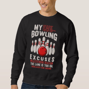 Bowling Ausreden Funny Bowler Spaß Sweatshirt