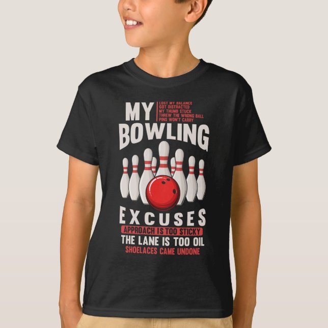 Bowling Ausreden Funny Bowler Spaß T-Shirt (Vorderseite)
