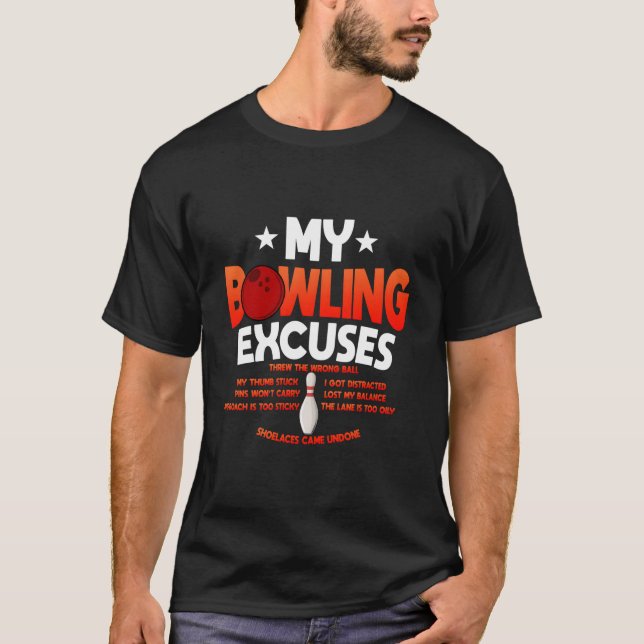 Bowling-Ausreden sagen T-Shirt (Vorderseite)