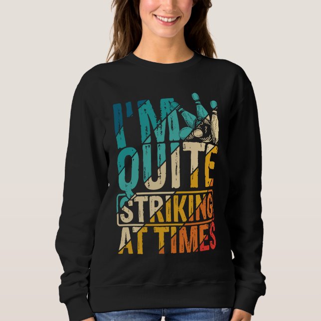 Bowling Ball Pin Bowler Strike Bowling Team Bowlin Sweatshirt (Vorderseite)