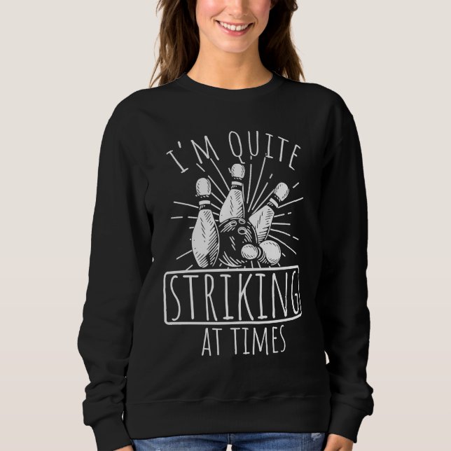 Bowling Ball Pin Bowler Strike Bowling Team Bowlin Sweatshirt (Vorderseite)