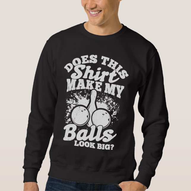 Bowling Ball Pin Bowler Strike Team Bowling Alley  Sweatshirt (Vorderseite)