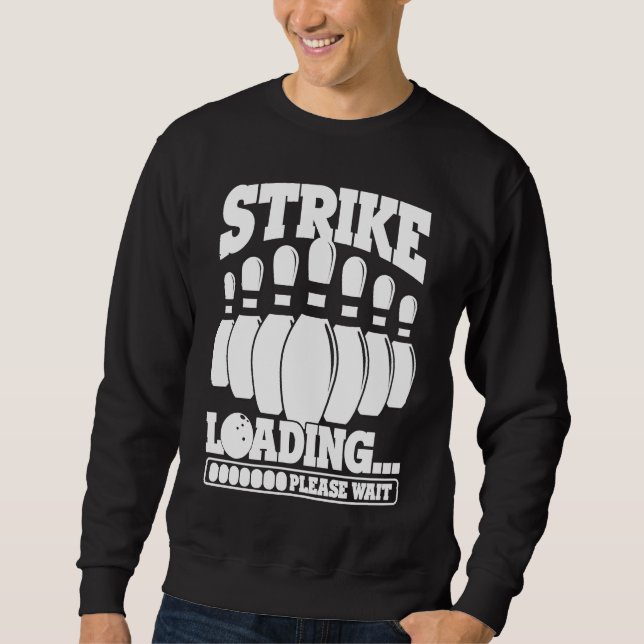 Bowling Ball Pin Bowler Strike Team Bowling Alley  Sweatshirt (Vorderseite)