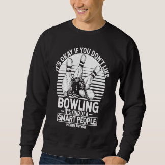Bowling Ball Pin Bowler Strike Team Bowling Alley  Sweatshirt