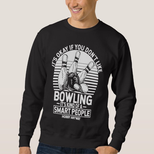 Bowling Ball Pin Bowler Strike Team Bowling Alley  Sweatshirt (Vorderseite)