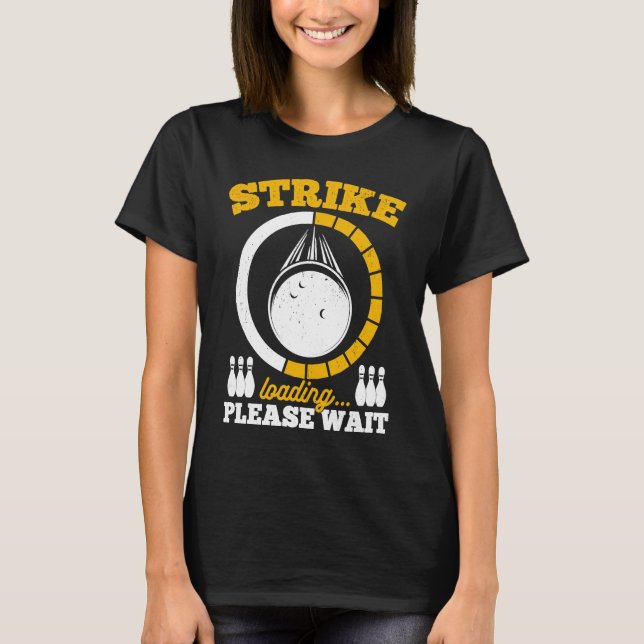 Bowling Ball Pin Bowler Strike Team Bowling Alley  T-Shirt (Vorderseite)