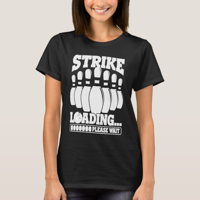 Bowling Ball Pin Bowler Strike Team Bowling Alley  T-Shirt (Vorderseite)
