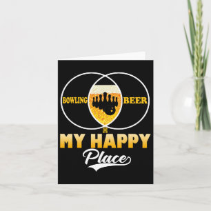 Bowling Beer My Happy Place Funny Perfect Geschenk Karte