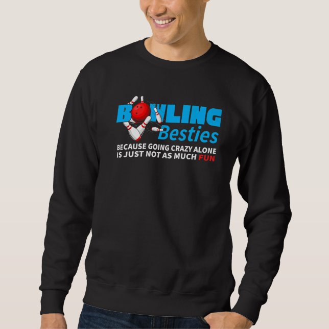 Bowling Besties Team Bowler Player Alley Sport Bo Sweatshirt (Vorderseite)