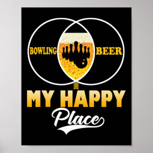 Bowling Bier Mein Glücklicher Ort Lustiges Perfekt Poster