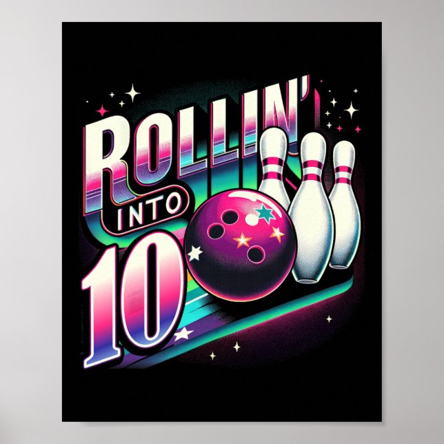 Bowling Birthday Rollin Into 10 Party 10th Bday Re Poster (Vorne)