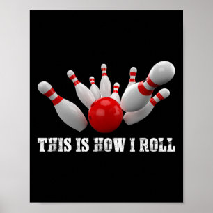Bowling Bowler So rolle ich Männer Frauen Erwachse Poster