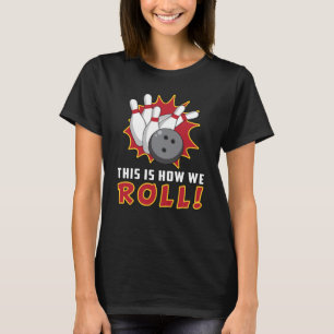 Bowling Bowler Strike Sport Team Bowl Funny Gesche T-Shirt