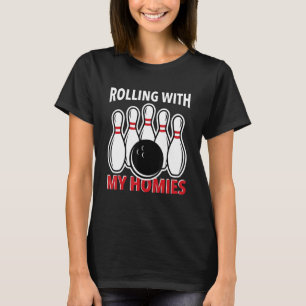 BOWLING BOWLING - SPRICHWORT 9 T-Shirt