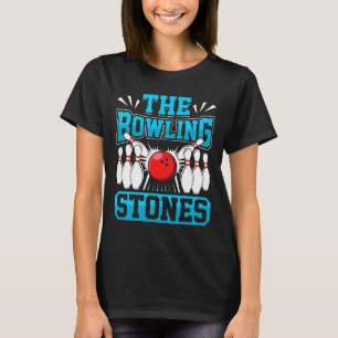 Bowling Bowling Stones Funny Bowlers Bowling L T-Shirt