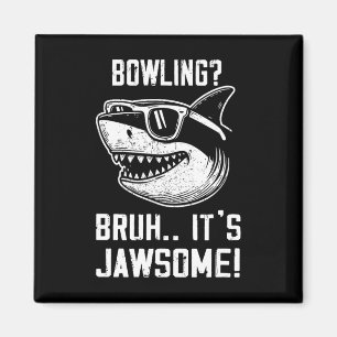 Bowling Bruh Es ist Jawsome Shark Kinder Lustig Magnet