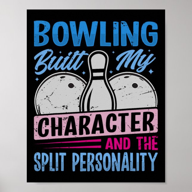 Bowling Built My Character - The Split Personality Poster (Vorne)