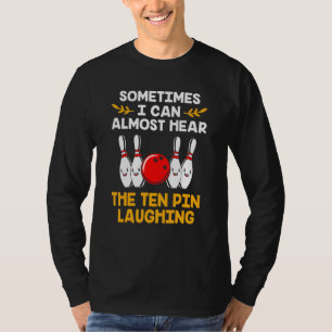 Bowling Buttone Pun zehn Button Laughing Bowling T-Shirt