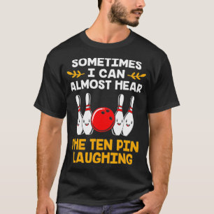 Bowling Buttone Pun zehn Button Laughing Funny Bow T-Shirt