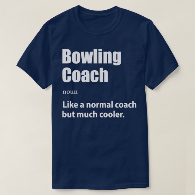 Bowling Coach Definition Bowling Gift Bowling T T-Shirt (Design vorne)