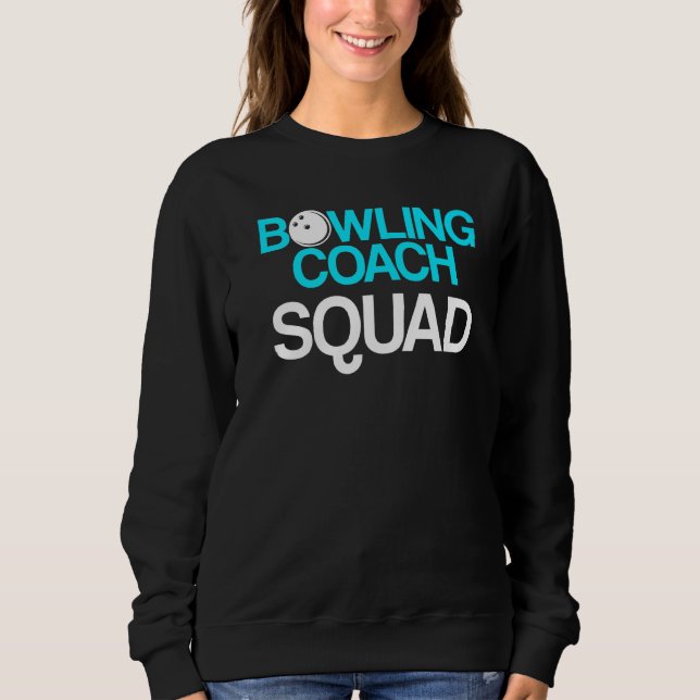 Bowling Coach Player Team Instructor 11 Sweatshirt (Vorderseite)