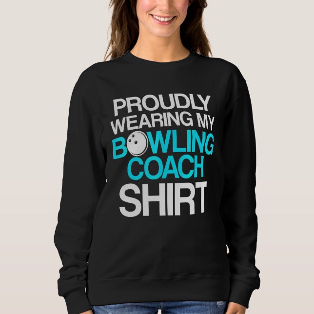 Bowling Coach Player Team Instructor 15 Sweatshirt (Vorderseite)