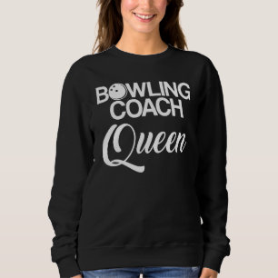 Bowling Coach Player Team Instructor 1 Sweatshirt