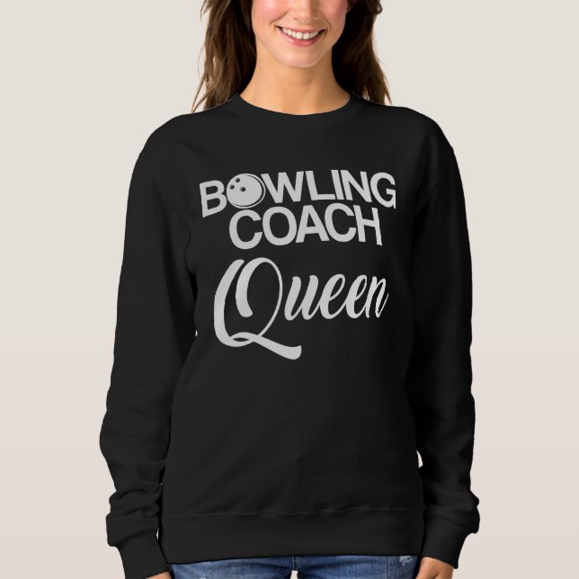 Bowling Coach Player Team Instructor 1 Sweatshirt (Vorderseite)