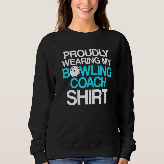 Bowling Coach Player Team Instructor 22 Sweatshirt (Vorderseite)