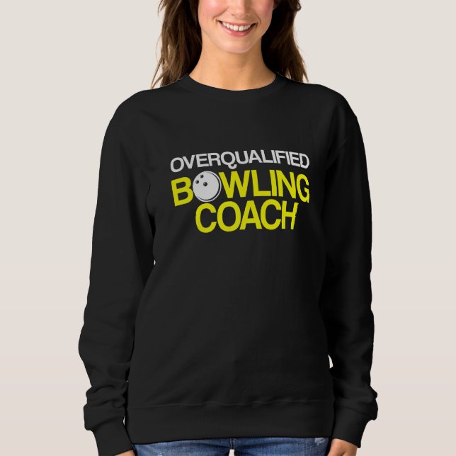 Bowling Coach Player Team Instructor 3 Sweatshirt (Vorderseite)