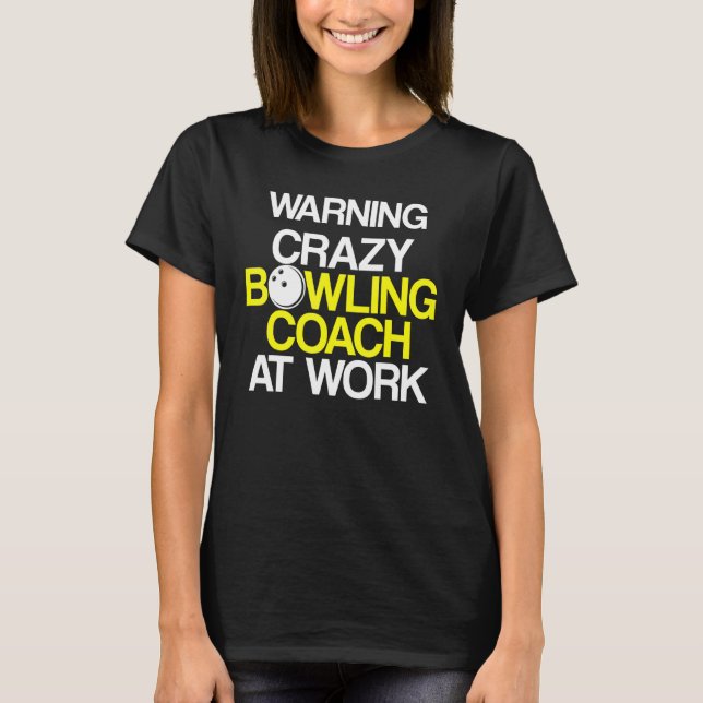 Bowling Coach Player Team Instructor 3 T-Shirt (Vorderseite)