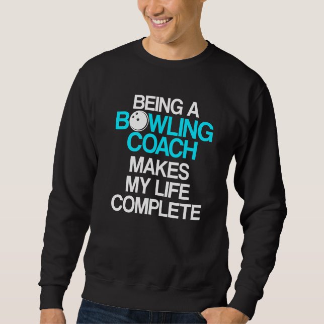 Bowling Coach Player Team Instructor 5 Sweatshirt (Vorderseite)