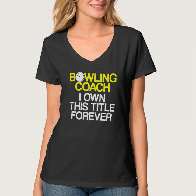 Bowling Coach Player Team Instructor 6 T-Shirt (Vorderseite)