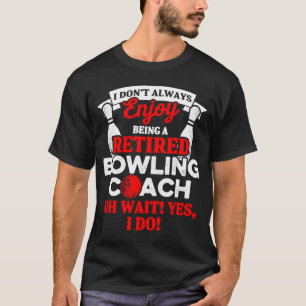 Bowling Coach Remüde Player Team Instructor DA1 T-Shirt