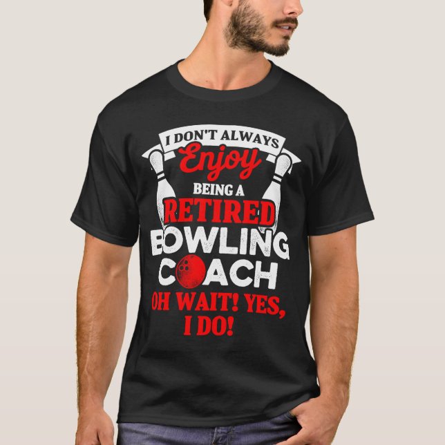 Bowling Coach Remüde Player Team Instructor DA1 T-Shirt (Vorderseite)