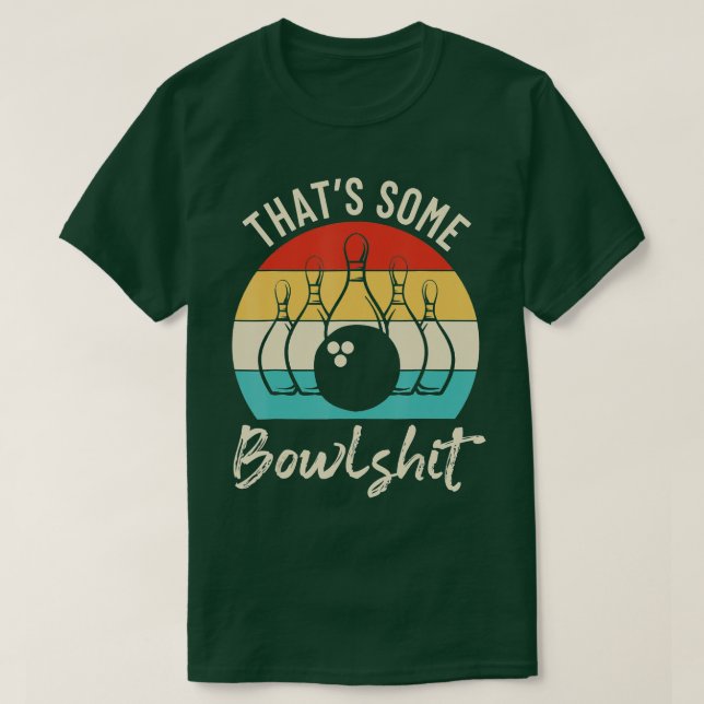 Bowling, dass etwas Bowlshit Retro Bowling Lovers  T-Shirt (Design vorne)