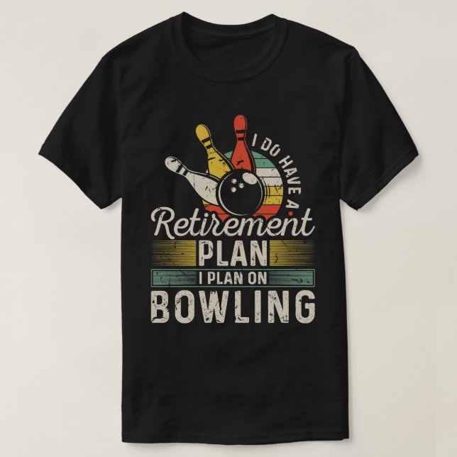 Bowling des Rentenplans T-Shirt (Design vorne)