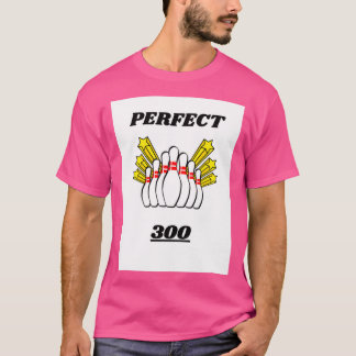 BOWLING DESIGN PERFEKT SCORE 300 T T-Shirt