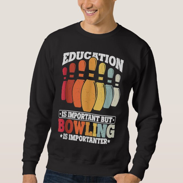 Bowling Education Bowler Strike Bowling Team Bowli Sweatshirt (Vorderseite)